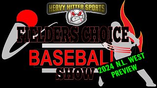 N.L. West 2024 PREVIEW- Fielders Choice Baseball Show