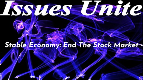 Stable Economy: End The Stock Market