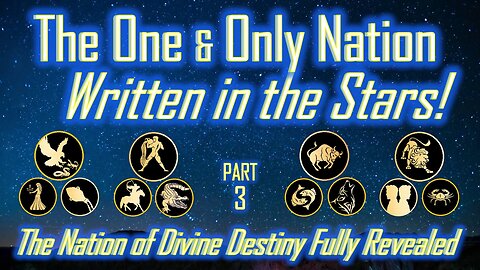 The One & Only Nation Written in the Stars - The Nation of Divine Destiny Fully Revealed