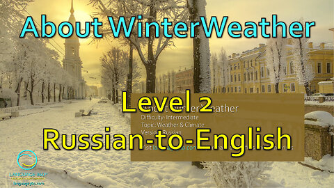 About Winter Weather: Level 2 - Russian-to-English