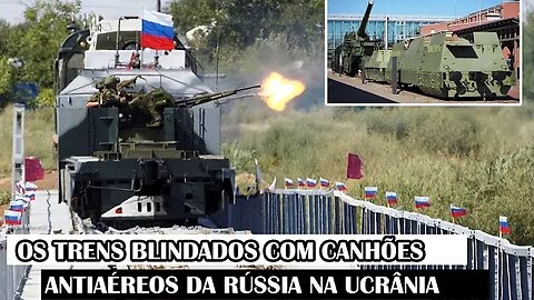 Os Trens Blindados Com Canhões Antiaéreos Da Rússia Na Ucrânia