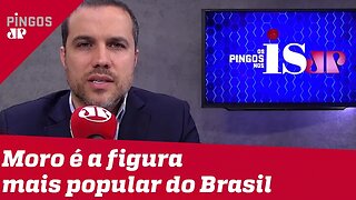 Felipe Moura Brasil - Popularidade de Moro deve aumentar