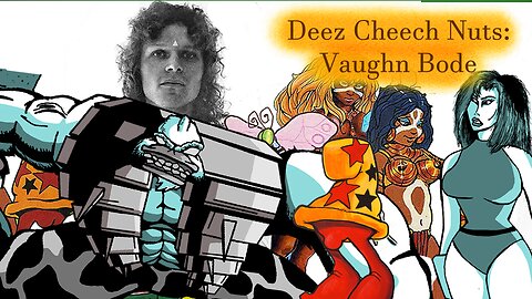 Deez Cheech Nuts: Vaughn Bode