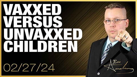 Vaxxed Versus Unvaxxed Children and a Update on the Illegal Chinese Biolab