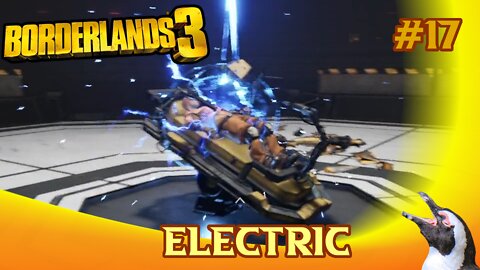 Borderlands 3 - Episode 17 - Electric