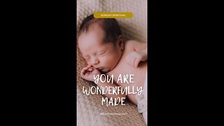 YOU ARE WONDERFULLY MADE