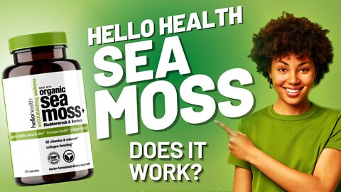 ORGANIC SEA MOSS REVIEW - Hello Health - SEA MOSS 2022 - Does it Work?
