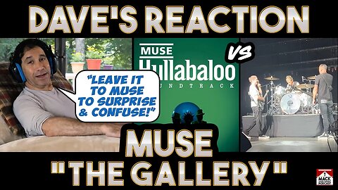 Dave's Reaction: Muse — The Gallery [Studio Vs Live]