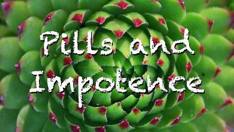 2019-0714 - CRP Patreon Exclusive: Pills and Impotence