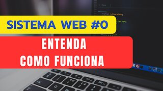 Sistemas Web - Entenda como funciona