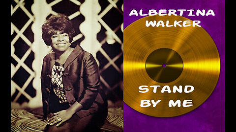"Stand By Me" by Albertina Walker