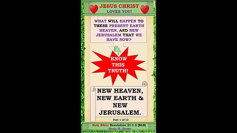 NEW EARTH, NEW HEAVEN, AND JERUSALEM P1 OF 12