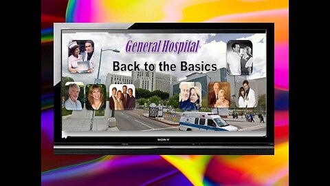 General Hospital Back to the Basics Trailer