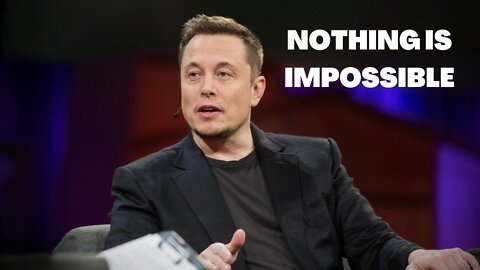 NOTHING IS IMPOSSIBLE [ ENON MUSK Powerful Motivational Speech ]
