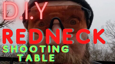 DIY Redneck Shooting Table Part 1