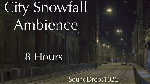8 Hours Urban Snowfall Sounds - Snowy Sleep Aid