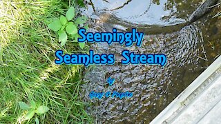 Seemingly Seamless Stream