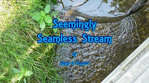 Seemingly Seamless Stream