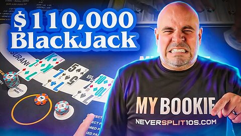 $110,000 Blackjack Insanity - E256