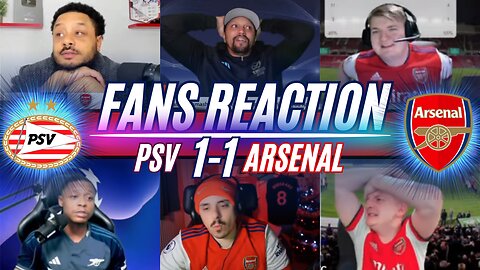 ARSENAL FANS REACTION TO PSV 1-1 ARSENAL | CHAMPIONS LEAGUE