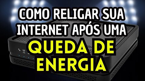 Como Religar sua Internet Após um Apagão!