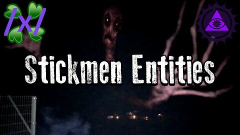 Stickmen Entities | 4chan /x/ Strange Greentext Stories Thread
