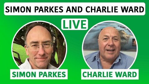 SIMON PARKER & CHARLIE WARD EXCLUSIVE UPDATE TODAY - TRUMP NEWS