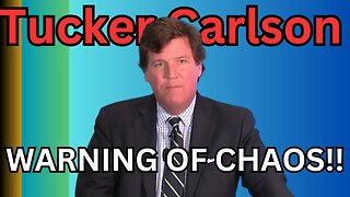 'Trust Your Gut': Tucker Carlson Warns Of Chaos!
