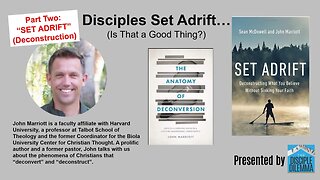 SET ADRIFT! Is that a good thing? Part Two on The Disciple Dilemma