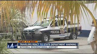 Wisconsin travelers wary after Mexico travel warning expanded