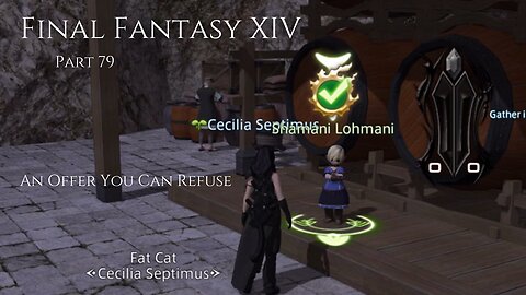 Final Fantasy XIV Part 79 - An Offer You Can Refuse
