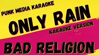 BAD RELIGION ✴ ONLY RAIN ✴ KARAOKE INSTRUMENTAL ✴ PMK