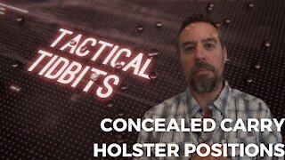 Tactical Tidbits Episode 17: Concealed Carry Holster Positions
