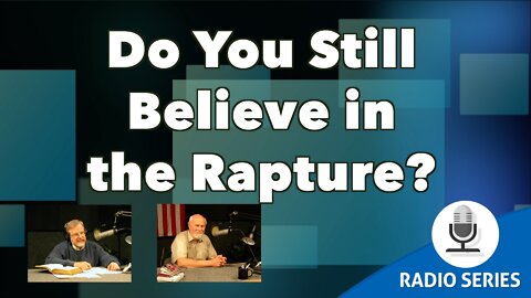 Do You Still Believe in the Rapture?