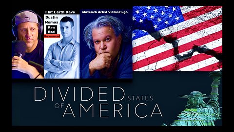 Flat Earth Dave Victor Hugo Dustin Nemos Discuss Divided States Of America Pogroms Systemic Racism