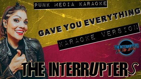 The Interrupters - Gave You Everything (Acoustic) (Karaoke Version) Instrumental - PMK