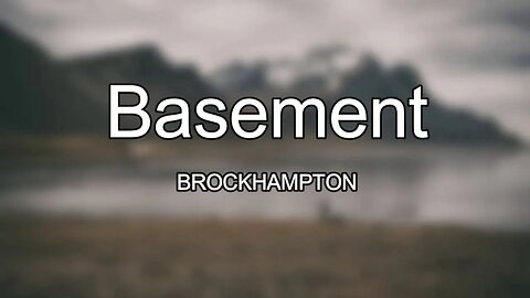 BROCKHAMPTON - Basement (Lyrics) 🎵