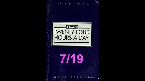 Twenty-Four Hours A Day Book Daily Reading – July 19 - A.A. - Serenity Prayer & Meditation