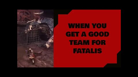 Monster Hunter World: When You Get a Good Team For Fatalis
