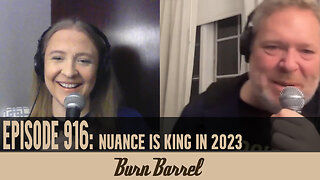 EPISODE 916: Nuance is King in 2023
