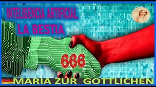 INTELIGENCIA ARTIFICIAL LA BESTIA - MENSAJE DE MARIA SANTISIMA A MARIA ZÜR GÖTTLICHEN