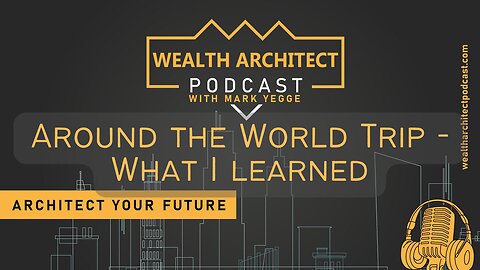 EP 124 - Around the World Trip - What I learned