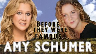 AMY SCHUMER | Before They Were Famous