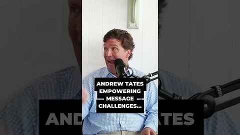 Tucker Carlson’s Take on Andrew Tate Ep.2: The Message Behind the Controversy.
