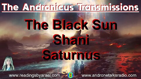 04-30-2022 Andronicus Transmissions Special - The Black Sun, Shani, Saturnus