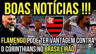 BOAS NOTÍCIAS!!! FLAMENGO TERÁ VANTAGEM CONTRA O CORINTHIANS - É TRETA!!! NOTÍCIAS DO FLAMENGO