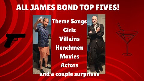 Bourbon and Banter w/the Booze Bros - All James Bond Top 5's