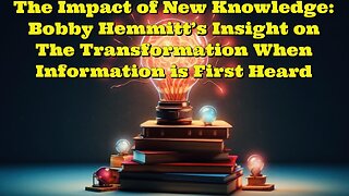 Bobby Hemmitt: The Impact of New Knowledge