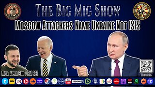 Moscow Attackers Name Ukraine Not ISIS |EP256