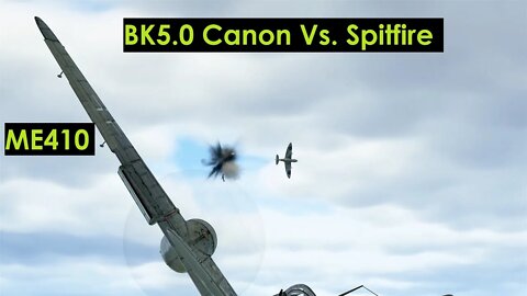 ME410 - What does a BK5 cannon do to a Spitfire 14? (IL-2 Normandy)